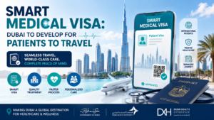 Smart Medical Visa Dubai to Develop for Patients to Travel